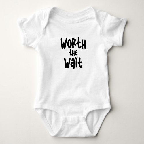 Pregnancy Announcement _ Worth the wait Baby Bodysuit