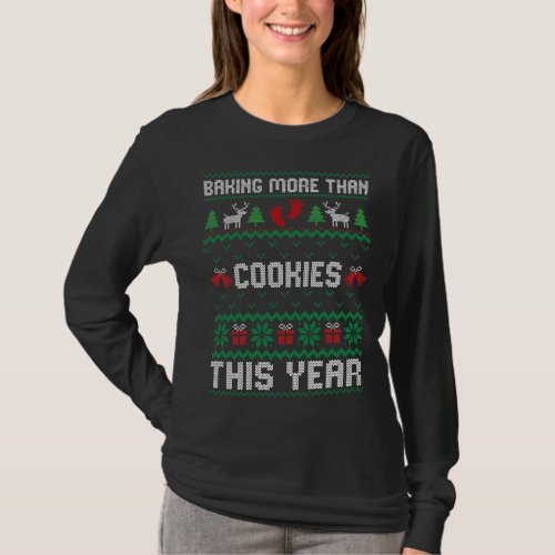 Pregnancy Baker Christmas Baking More Than Cookies T_Shirt