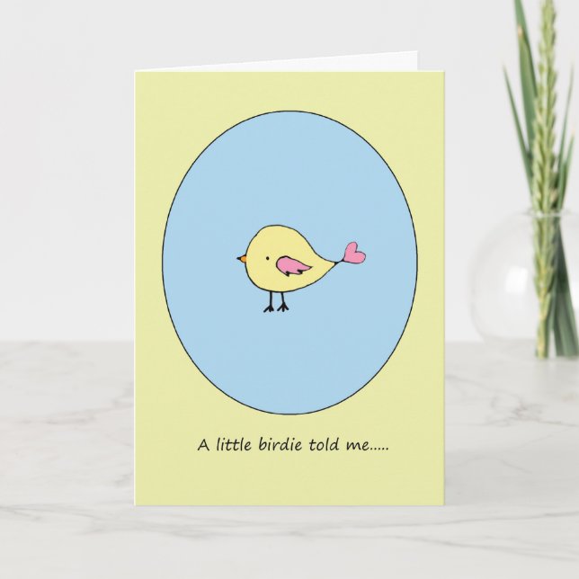 Pregnancy Expecting A Little Birdie Told Me ... Card (Front)