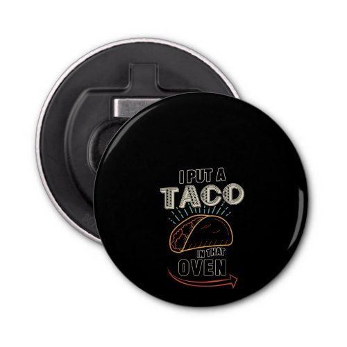 Pregnancy Gift Baby Fathered Taco Bottle Opener