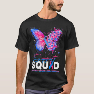 Pregnancy Infant Loss Awareness Support Squad Butt T-Shirt