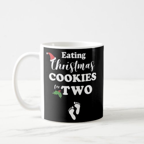Pregnancy Mom To Be Eating Cookies For Two Coffee Mug
