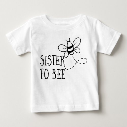Pregnancy Sister to Bee Baby T_Shirt