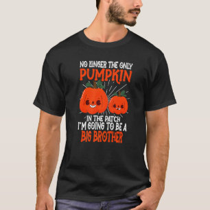 Pregnancy This Little Pumpkin Is Going To Be A Big T-Shirt