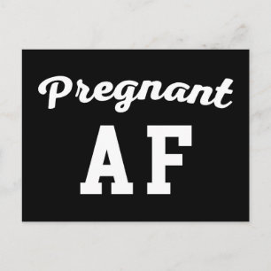 Pregnant AF Funny Quote Postcard