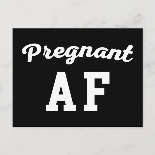 Pregnant AF Funny Quote Postcard