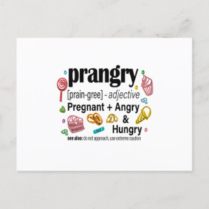 Pregnant + Angry and Hungry = Prangry Postcard