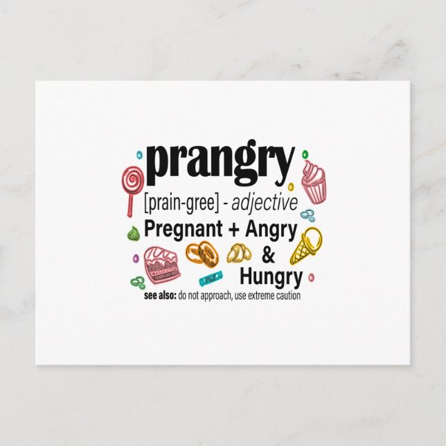 Pregnant + Angry and Hungry = Prangry Postcard (Front)