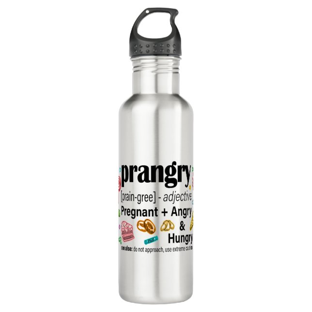 Pregnant + Angry and Hungry = Prangry Stainless Steel Water Bottle (Front)