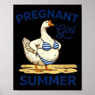 Pregnant girl summer funny goose shirt cute poster