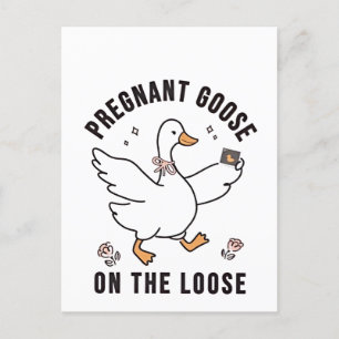 Pregnant Goose on the Loose Pregnancy Goose Bird  Announcement Postcard