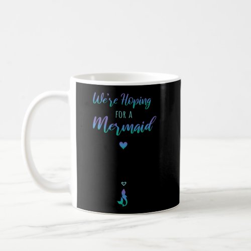 Pregnant Mom Mer_Mama Hoping For A Mermaid Pregnan Coffee Mug