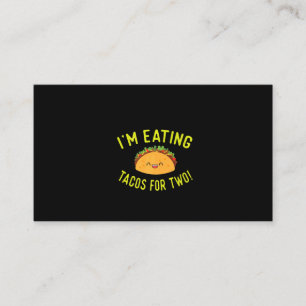 Pregnant Mom Mother Announce Gift I'm Eating Tacos Business Card