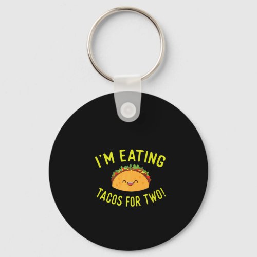 Pregnant Mom Mother Announce Gift Im Eating Tacos Keychain