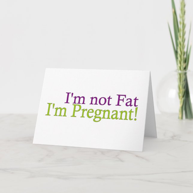 Pregnant Not Fat Announcement (Front)