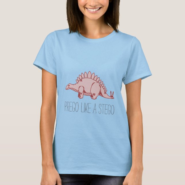"Prego like a Stego" stegosaurus dinosaur #2 T-Shirt (Front)
