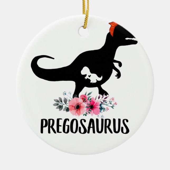 Pregosaurus Funny Pregnancy Gift Ceramic Ornament (Front)