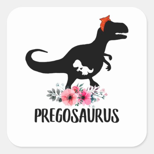 Pregosaurus Funny Pregnancy Gift Square Sticker