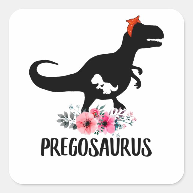 Pregosaurus Funny Pregnancy Gift Square Sticker (Front)