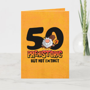 Prehistoric 50th Birthday Card