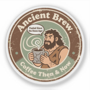 Prehistoric Caffeine Obsession Since Cave Times Sticker