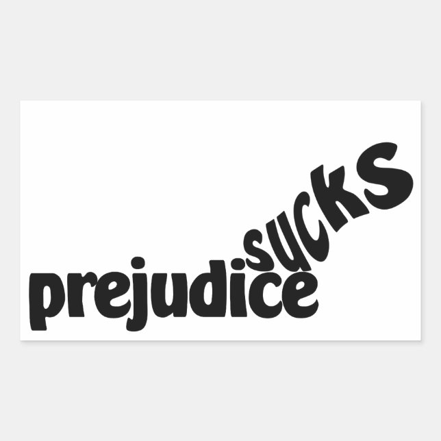 Prejudice Sucks custom stickers (Front)