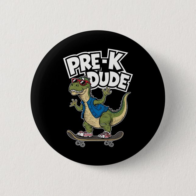 Prek Dude Dinosaur Skateboarding Kids Kindergarten Button (Front)