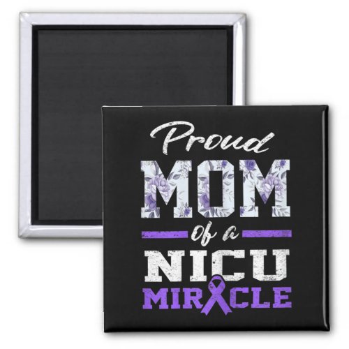 Prematurity Awareness Proud Preemie Mom Nicu Warri Magnet