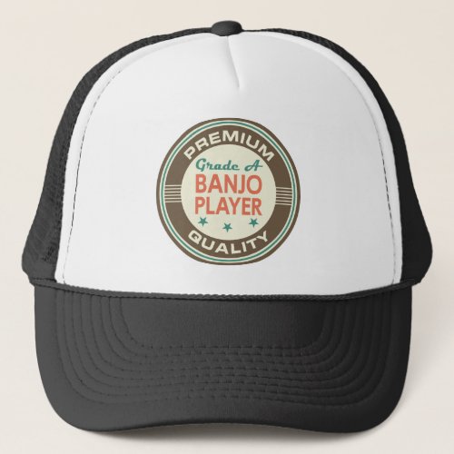 Premium Quality Banjo Player Funny Gift Trucker Hat