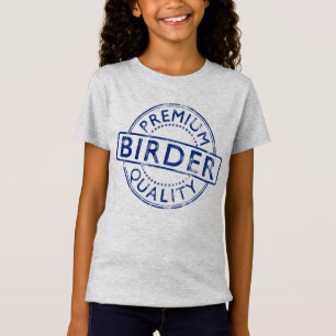 Premium Quality Birder T-Shirt