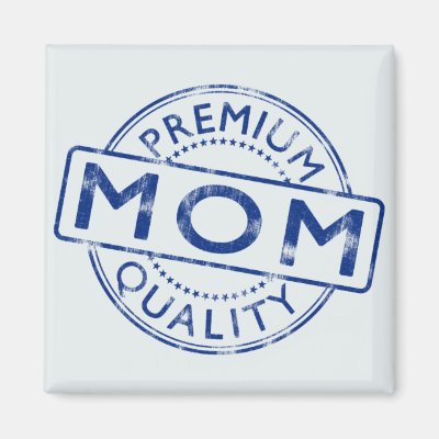 Premium Quality Mom Magnet