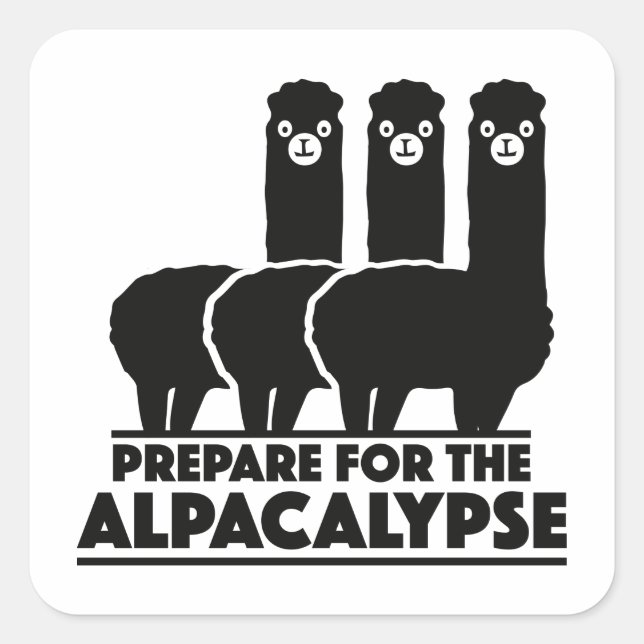 Prepare For The Alpacalypse Square Sticker (Front)