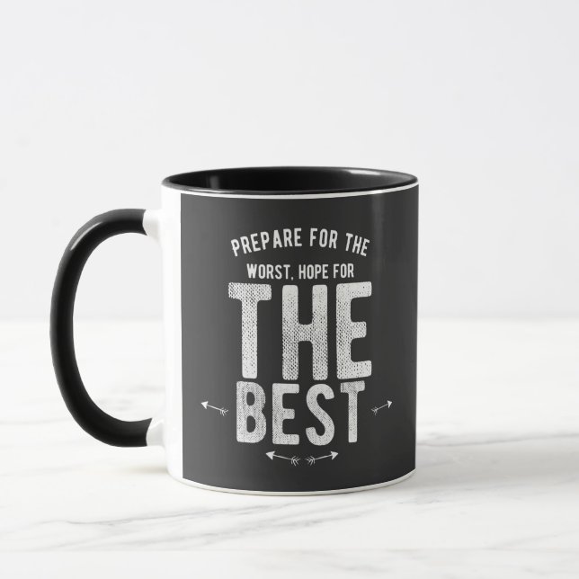 PREPARE FOR THE WORST HOPE FOR THE BEST MUG (Left)