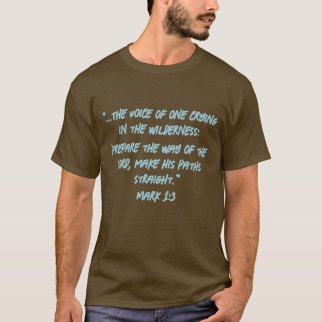 Prepare the Way Mark 1:3 T-Shirt (Front)