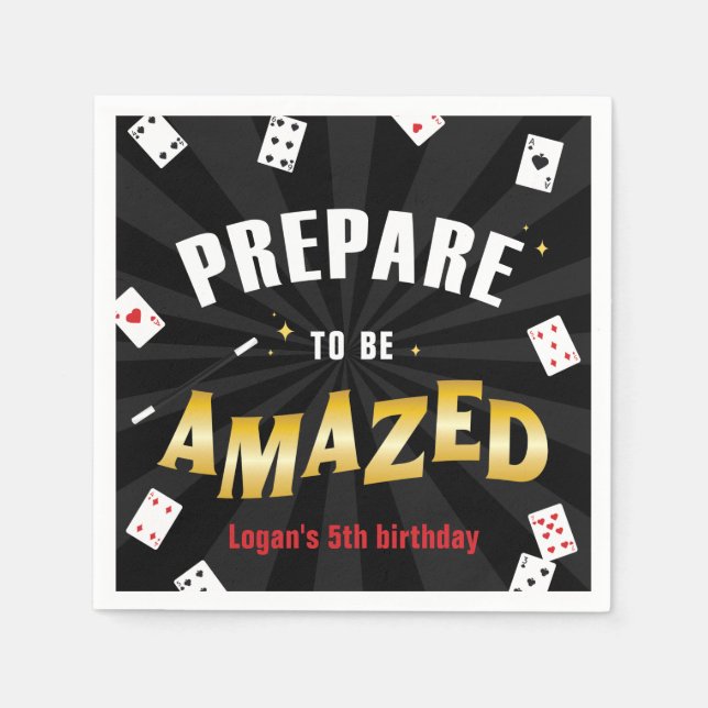 Prepare to be Amazed Magician Birthday, Any Age Napkins (Front)