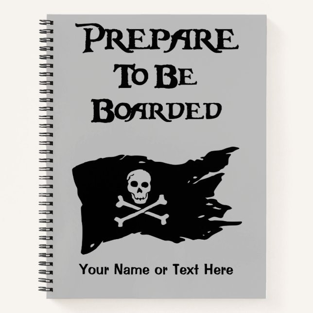 Prepare to be Boarded Black Pirate Flag Notebook (Front)
