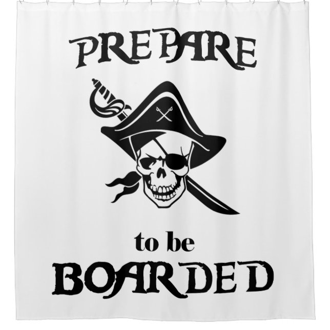 Prepare to be Boarded Black Pirate Skull and Sword Shower Curtain (Front)