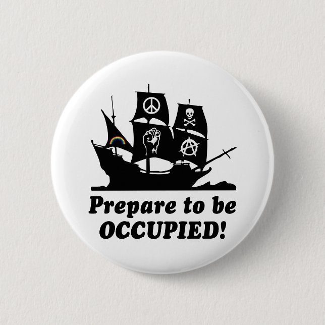 Prepare to be Occupied Occupy Wall Street Button (Front)