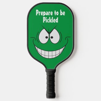 Prepare To Be Pickled Green Warrior  Pickleball Paddle by wasootch at Zazzle