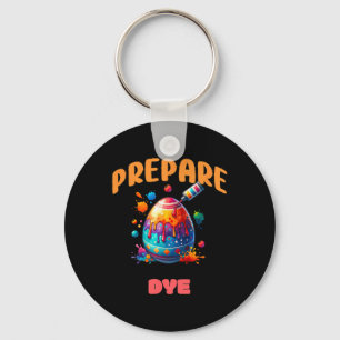 Prepare To Dye Funny Easter Egg Coloring Pun Holid Keychain