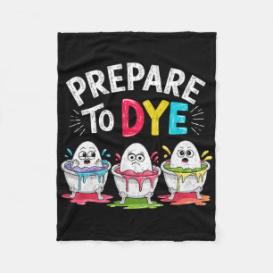Prepare To Dye Funny Easter For Men Women Retro Me Fleece Blanket