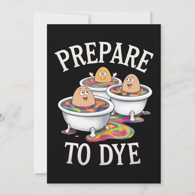 Prepare To Dye Funny Egg Hunting Easter Sunday Invitation (Front)