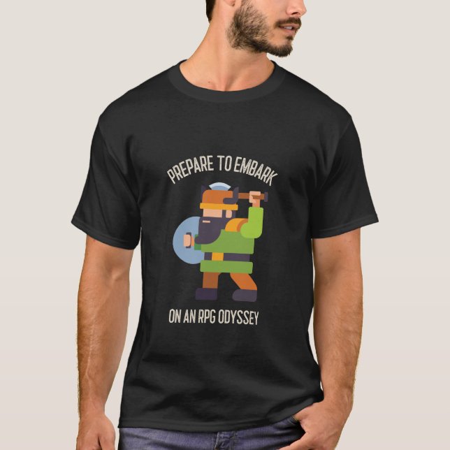Prepare to Embark on an RPG Odyssey T-Shirt (Front)