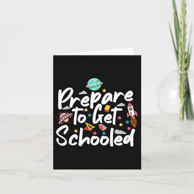 Prepare To Get Schooled Funny Sarcastic Teacher 2  Card (Front)