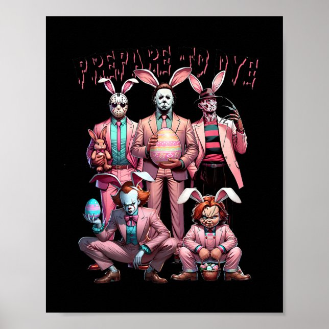 Prepare To Groovy Dye Funny Bunny Easter Horror Dy Poster (Front)