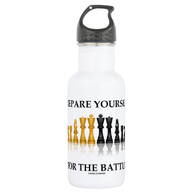 Prepare Yourself For The Battle (Chess) Water Bottle (Front)