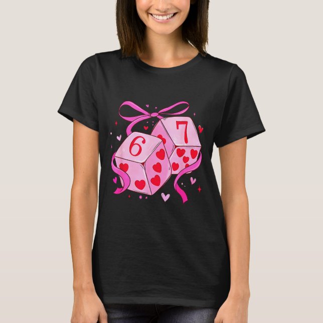 Preppy 67 Valentine Six Seven Dice 6 7 Men Women K T-Shirt (Front)