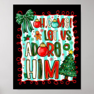Preppy Christian Oh Come Let Us Adore Him Christma Poster