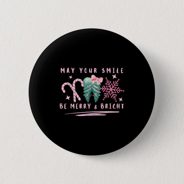 Preppy Coquette Teeth May Your Smile Be Merry And  Button (Front)