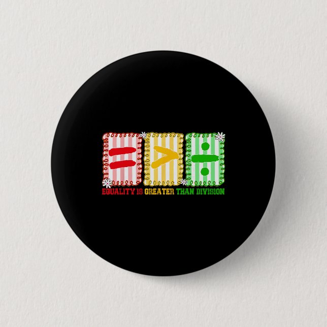 Preppy Equality Is Greater Than Division Math Blac Button (Front)